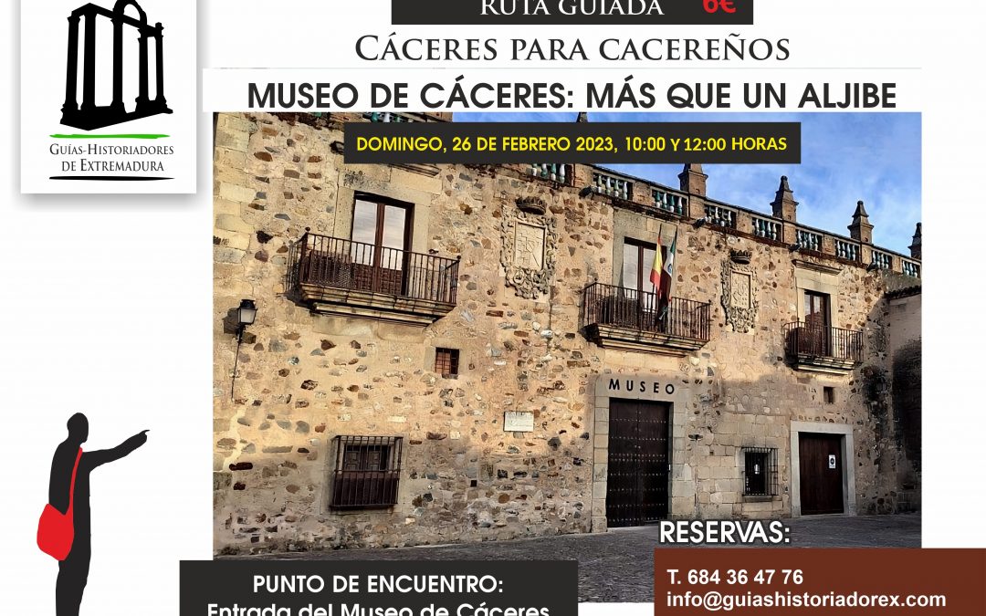 Visita guiada "Museo de Cáceres, más que un aljibe", dentro del ciclo Cáceres para cacereños